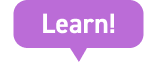 Learn!